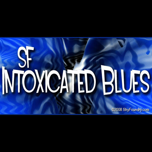 SF Intoxicated Blues